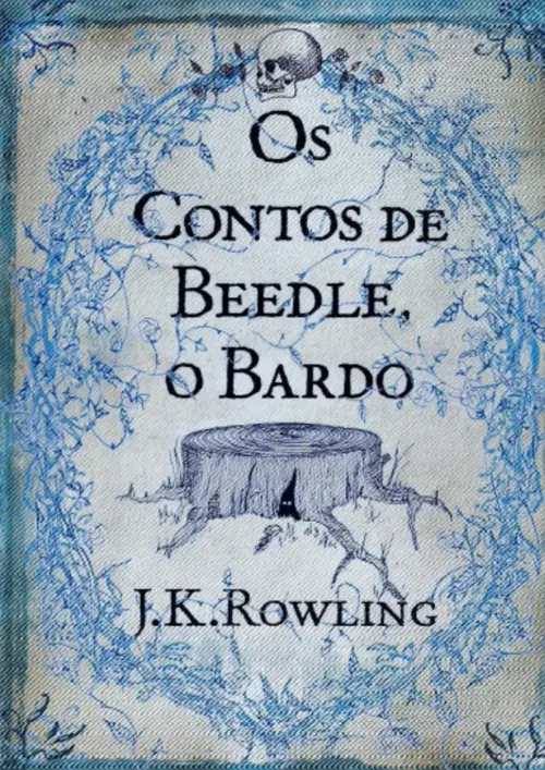 Os Contos de Beedle, o Bardo — J. K. Rowling